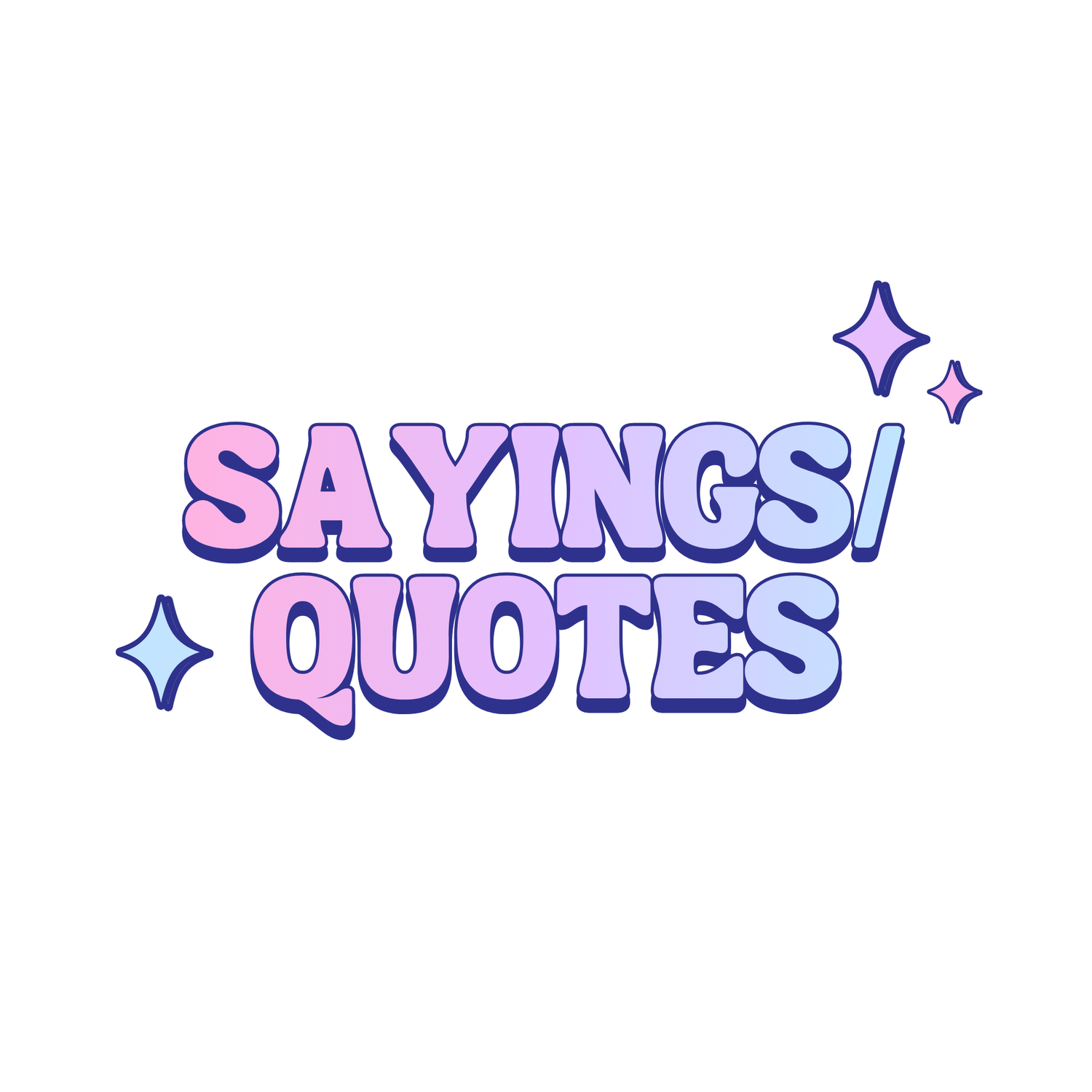 Sayings and Quotes